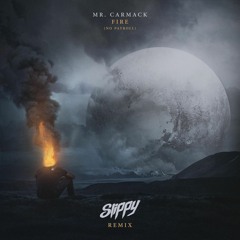Mr. Carmack - Fire (No Payroll) (Slippy Remix)