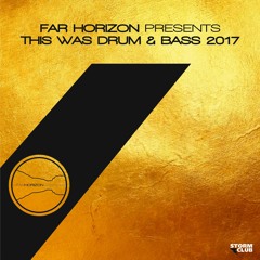 (2018) Far Horizon - This Was Drum & Bass 2017