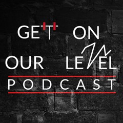 Episode 2: What It Means To “Get On Our Level” (7:20)