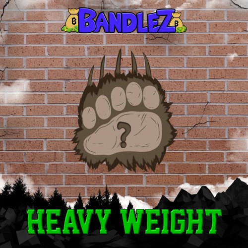 Bandlez - Heavy Weight