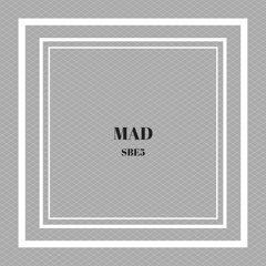 SBE5 - Mad