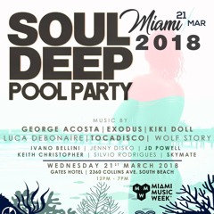 Live @ Soul Deep Pool Party - The Gates Hotel / Miami Beach 21.3.2018