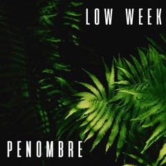 Low Week - Pénombre (Original Mix)