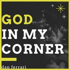 GOD IN MY CORNER