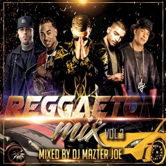 REGGAETON MIX VOL 3 | DJ MAZTER JOE