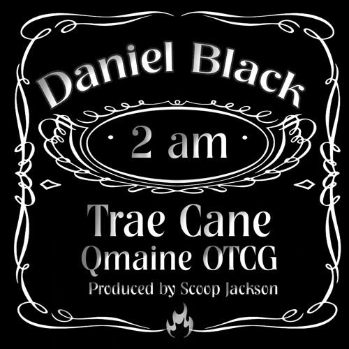 Daniel Black x Trae Cane x Qmaine Otcg - 2 am (Produced by Scoop Jackson)