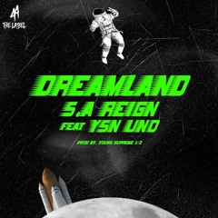 DREAMLAND (ft. YSN Uno) [Prod. 44PREME]