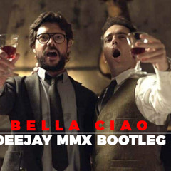 Bella Ciao (Deejay MMX 2K18 Bootleg) Clic to download full version