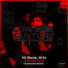 Vil Stone, TH3O - Fucking Mind (Summarion Remix)