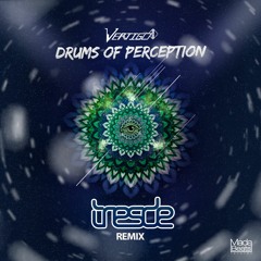 Vertigo - Drums of Perceptión (Tresde Remix)OUT NOW! @Madabeats Records