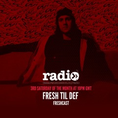 FreshCast 1 - Fresh Til Def
