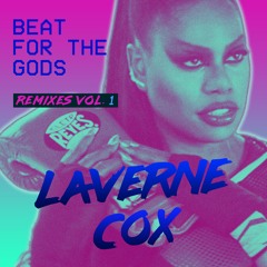 LAVERNE COX: Beat For The Gods(Vito Fun & MING Remix)