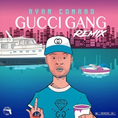 GUCCI GANG REMIX - RYAN CONRAD