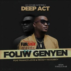 ROODY ROODBOY FT FRANCO LOVE -FOLI'W GENYEN & DEEP ACT