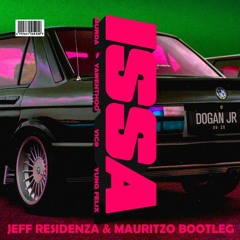 Murda - ISSA (Jeff Residenza & Mauritzo bootleg)[FREE DOWNLOAD]