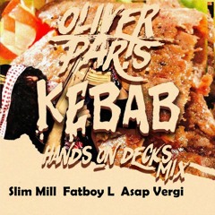 KEBAB - Slim Mill x Fatboy L x A$AP Vergi (DJ Oliver Paris Hands On Decks Mix)