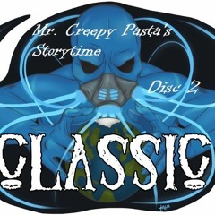 Mr. Creepy Pasta's Storytime (Disc 02)