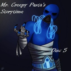 Mr. Creepy Pasta's Storytime (Disc 05: Modern)