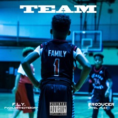 F.L.Y.- TEAM PRODUCED BY JAYEL FLEX