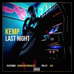 Last Night ft. JeremyJayTheRealist