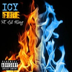 Icy Fire Ft. Lil King