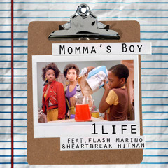 Momma's Boy Feat. Flash Marino & Heartbreak Hitman