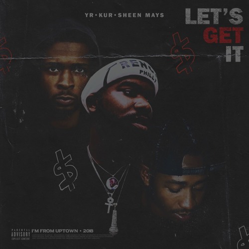 YR feat. Kur & Sheen Mays - Lets Get It (Prod. Dinuzzo)