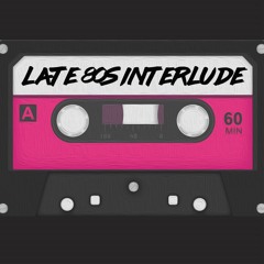Late 80s Interlude