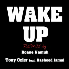 Tony Ozier - Wake Up (Roane Namuh Remix)
