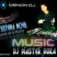 EL EMBALE ((MASTER BUKA DJ)).NO TE DEJARE MI CARIÑO DEL ALMA