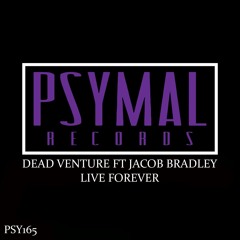 Dead Venture - Live Forever Ft Jacob Bradley