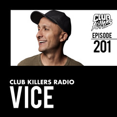 DJ Vice R.I.P. Mix  - Club Killers Radio Episode 201