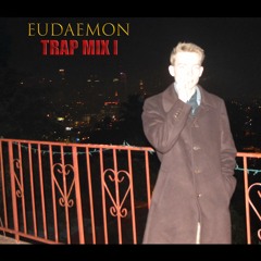 Eudaemon - Trap Mix I