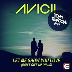 ASH Ft. Avicii & Tom Swoon vs. Audien - Let Me Show You Love vs. Hindsight (Avlnce Bootleg)