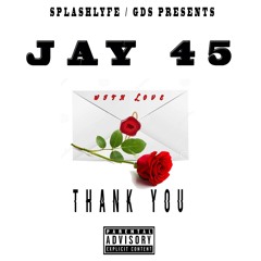 Jay45 - Thank You -Prod- By LILZ-