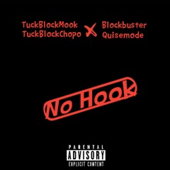 no hook By Tuckblockmook X Tuckblockchopo X Blockbuster X Quisemode (prod. trap a holics).mp3
