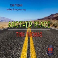 Another Place - Tink Thomas(Faders Chop)
