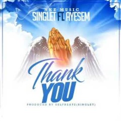 Singlet - Thank You (Feat Ayesem)