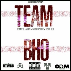 TEAM BHO X TACU TAYLOR X D3NNY B X ZUES  X TRIXX