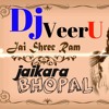 Jai Shri Ram Jaikara Hard Mix Dj Veeru Bhopal Mp 8819988450 9644433221 Mp3