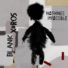 blankxeros - nothings impossible (Depeche Mode Cover)