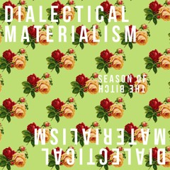 Episode 28: Dialectical Materialism