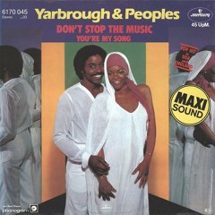 Yarbrough & Peoples - don't stop the music (mikeandtess edit 4 mix)