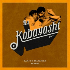 Sanja & Balkanika - Kermes (DJ Kobayashi Edit) | FREE DL