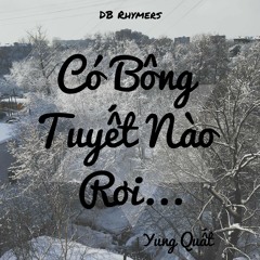 Yung Quất - Có Bông Tuyết Nào Rơi...