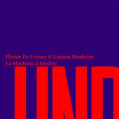 Plaisir de France & Garçon Moderne - La Machine à Désirer (danse edit)