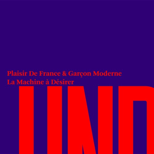 Plaisir de France & Garçon Moderne - La Machine à Désirer (danse edit)