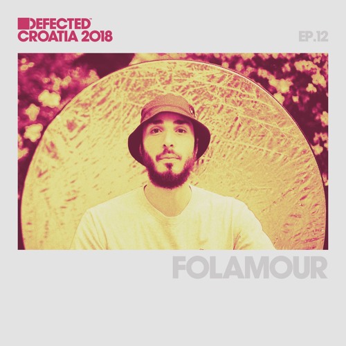 Defected Croatia Sessions – Folamour Ep.12
