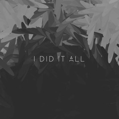 I DID IT ALL (feat. Scott Colcombe & Heidi North)