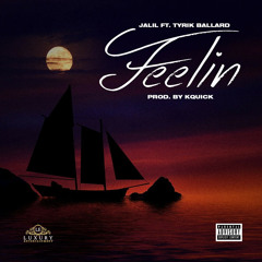 Feelin' (feat. Tyrik Ballard)